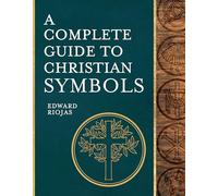 Complete Guide To Christian Symbols, A