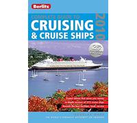 Complete Guide to Cruising and Cruise Ships: 25th Anniversary Edition (Berlitz Cruise Guide)