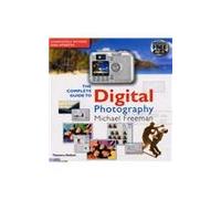 Complete Guide to Digital Photography
