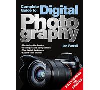 Complete Guide to Digital Photography