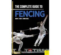 Complete Guide to Fencing