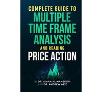 Complete Guide to Multiple Time Frame Analysis and Reading Price Action