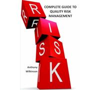 Complete Guide to Quality Risk Management