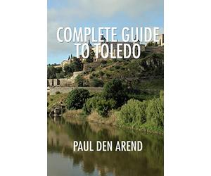 Complete Guide to Toledo
