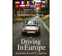 Complete Handbook for Driving In Europe: guidelines for all 51 countries