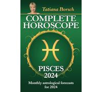 Complete Horoscope Pisces 2024: Monthly astrological forecasts for 2024
