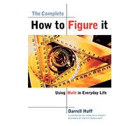 Complete How to Figure It: Using Math in Everyday Life