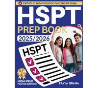 Complete HSPT Prep Book for Catholic Schools: Study Guide with Proven Strategies, 4 Full-Length Practice Tests, and Step-by-Step Plans to Build Confidence, Secure Admission, and Pass on the First Try