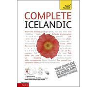 Complete Icelandic Beginner to Intermediate Book and Audio Course: Learn to read, write, speak and understand a new language with Teach Yourself