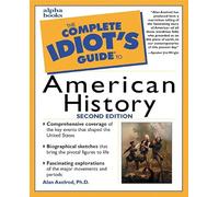 Complete Idiot's Guide to American History, Second Edition