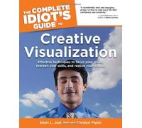 Complete Idiots Guide to Cretive Visualization (Complete Idiot's Guide to S.)