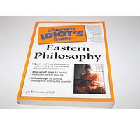 Complete Idiot's Guide to Eastern Philosophy