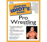 Complete Idiot's Guide to Pro Wrestling