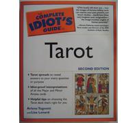 Complete Idiot's Guide to Tarot (2nd Edition): Expert Instruction on Revealing Answers to Your Every Question or Purpose