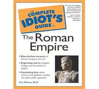 Complete Idiot's Guide to the Roman Empire