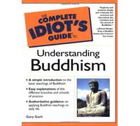 Complete Idiot's Guide to Understanding Buddhism