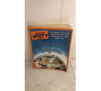 Complete Idiot's Guide to World Religions