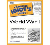 Complete Idiot's Guide to World War I