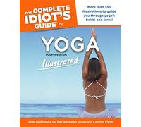 Complete Idiot's Guide To Yoga Illustrated