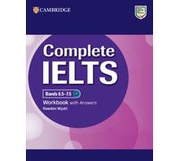 Complete IELTS Bands 6.5-7.5 Workbook with Answers