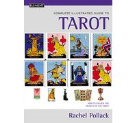 Complete Illustrated Guide - Tarot: How to unlock the secrets of the tarot