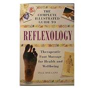 Complete Illustrated Guide to Reflexology