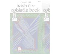 Complete Irish Tin Whistle: Includes Online Audio
