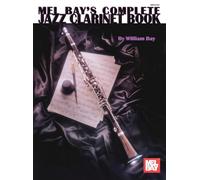 Complete Jazz Clarinet Book (Mel Bay's Complete)