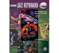 Complete Jazz Keyboard Method: Mastering Jazz Keyboard (Book & Online Audio): Beginning - Intermediate - Mastering