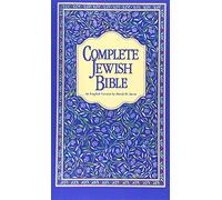 Complete Jewish Bible: An English Version of the Tanakh (Old Testamant) and B'rit Hadashah (New Testament)