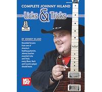 Complete Johnny Hiland Licks and Tricks (Mel Bay Presents)