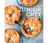Complete Junior Chef: 65 Super-Delicious Recipes Kids Want to Cook
