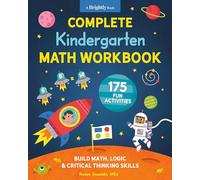 Complete Kindergarten Math Workbook: 175 Fun Activities to Buld Math, Logic, and Critical Thinking Skills