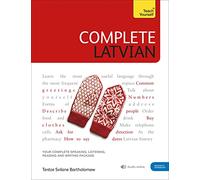 Complete Latvian: Learn to read, write, speak and understand Latvian