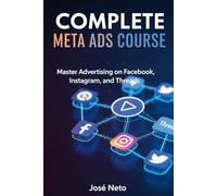 COMPLETE META ADS COURSE: Master Advertising on Facebook, Instagram, and Threads (Digital Marketing)