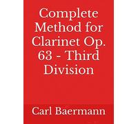 Complete Method for Clarinet Op. 63 - Third Division