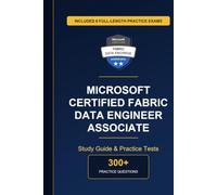 Complete Microsoft Certified Fabric Data Engineer Associate Study Guide - Practice Tests & Expert Explanations