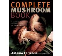 Complete Mushroom Book: The Quiet Hunt