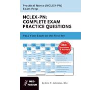 Complete NCLEX-PN Exam Preparation: Practical Nurse: 350+ Multiple Choice Questions