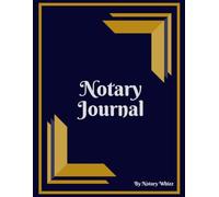 "Complete Notary Journal "Record Book for Notary Publics | 300 Notarial Acts + Witness Sections for Legal Documents" | Entries for Loan Closings, ... | Easy-to-Use Notary Public Journal Book"