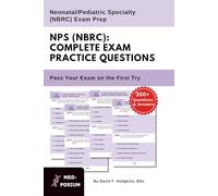 Complete NPS (NBRC) Exam Preparation: Neonatal/Pediatric Specialty: 350+ Multiple Choice Questions