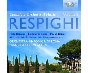Complete Orchestral Music 1 by Respighi, O. (2012) Audio CD