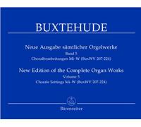 Complete Organ Works Volume 5: Chorale Settings Mi-W (BuxWV 76, BuxWV 207 - 224)