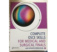 Complete OSCE Skills for Medical and Surgical Finals