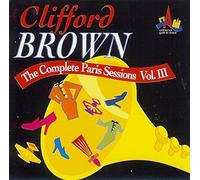 Complete Paris Sessions 3 by Clifford Brown