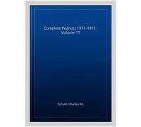 Complete Peanuts 1971-1972 : Volume 11, Hardcover by Schulz, Charles M., Bran...