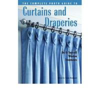 Complete Photo Guide to Window-Top Treatments: Do-It-Yourself Valances, Swags, and Cornices