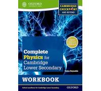 Complete Physics for Cambridge Lower Secondary Workbook (First Edition): For Cambridge Checkpoint and beyond (Complete Science for Cambridge Secondary 1)