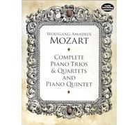 Complete Piano Trios And Quartets (Dover Chamber Music Scores)