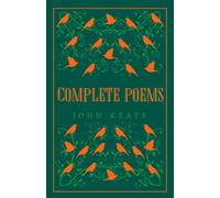 Complete Poems (Alma Classics Great Poets): Annotated Edition (Great Poets series)